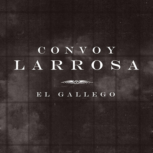 Convoy Larrosa: "El Gallego"
