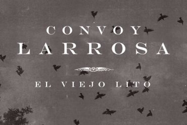 Convoy Larrosa: "El viejo lito"